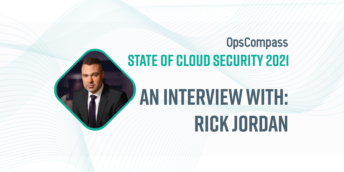 The State of Cloud Security — Insights From Rick Jordan, ReachOut Technology